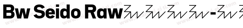 Bw Seido Raw字体下载字体转换